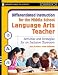  Differentiated Instruction for the Middle School Language Arts Teacher: Activities and Strategies for an Inclusive Classroom 