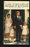 A Day in the Life of President Kennedy