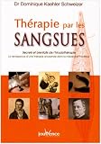 Livres Naturopathie - Thérapie par les sangsues : Secrets et bienfaits de l'hirudothérapie