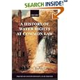 A History of Water Rights at Common Law (Oxford Studies in Modern Legal History) by Joshua Getzler