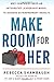 Make Room for Her: Why Companies Need an Integrated Leadership Model to Achieve Extraordinary Results
