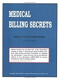 Medical Billing Secrets: Building Your Successful Homebased Business
