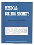 Medical Billing Secrets:  Building Your Successful Homebased Business