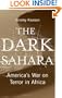 The Dark Sahara: America's War on Terror in Africa