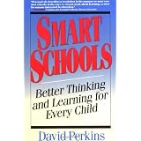 Smart Schools: From Training Memories to Educating Mindsby David Perkins