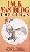 Jack Van Berg, Horseman - Owning & Training Thoroughbreds