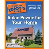 The Complete Idiot's Guide to Solar Power for Your Home, 3rd Edition (Complete Idiot's Guides)