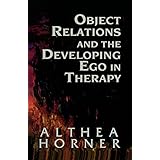 object relations and the developing ego in therapy master work