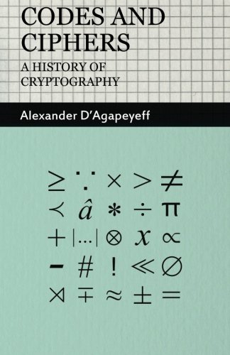 Codes and Ciphers - A History of Cryptography