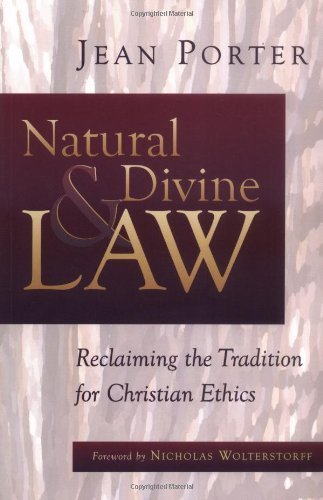 Natural and Divine Law: Reclaiming the Tradition for Christian Ethics (Saint Paul University Series in Ethics) Paperback - December 14, 1999
