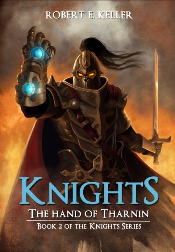 Knights: The Hand of Tharnin (The Knights Series Book 2)