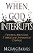 When God Interrupts: Finding New Life through Unwanted Change bij Boeken bij de naam: 51yvsI10AZL._SL75_