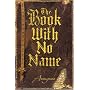 The Book With No Name: A Novel (Probably)