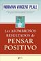 Los Asombrosos Resultados de Pensar Positivo (The Amazing Results of Positive Thinking) (Spanish Edition)