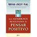 Los Asombrosos Resultados de Pensar Positivo (The Amazing Results of Positive Thinking) (Spanish Edition)