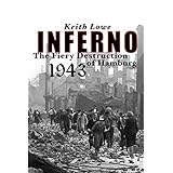 inferno the fiery destruction of hamburg 1943