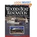 Wooden Boat Renovation: New Life for Old Boats Using Modern Methods