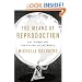 The Means of Reproduction: Sex, Power, and the Future of the World