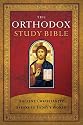 The Orthodox Study Bible: Ancient Christianity Speaks to Today's World