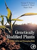 Genetically modified plants : assessing safety and managing risk
