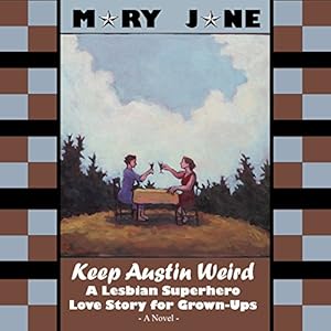 A Lesbian Superhero Love Story for Grown-Ups - Mary Jane