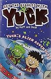 Yuck's alien adventure ; and Yuck's slobbery dog