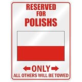 New  Reserved Only For Polish - Flag Nation  Poland Parking Sign Country