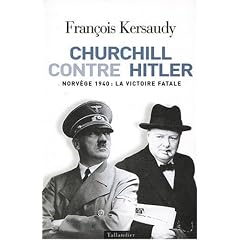Churchill contre Hitler : Norv�ge 1940, la victoire fatale
