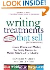 Writing Treatments That Sell: How to Create and Market Your Story Ideas to the Motion Picture and TV Industry, Second Edition
