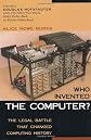Who Invented the Computer? The Legal Battle That Changed Computing History