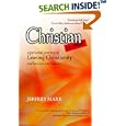 Christian No More: On Leaving Christianity, Debunking Christianity, and Embracing Atheism and Freethinking by  Jeffrey Mark