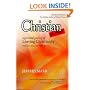 Christian No More: On Leaving Christianity, Debunking Christianity, And Embracing Atheism And Freethinking