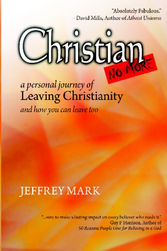 Christian No More: On Leaving Christianity, Debunking Christianity, and Embracing Atheism and Freethinking under The Books Store