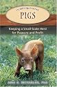 Pigs: Keeping a Small-Scale Herd for Pleasure and Profit (Hobby Farms)
