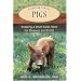 Pigs: Keeping a Small-Scale Herd for Pleasure and Profit (Hobby Farms)