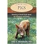 Pigs: Keeping a Small-Scale Herd for Pleasure and Profit (Hobby Farms)