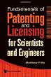 Fundamentals Of Patenting And Licensing For Scientists And Engineers