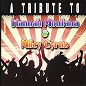 A Tribute to Hannah Montana & Miley Cyrus