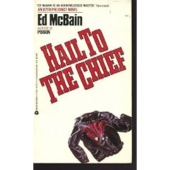 Hail to the Chief (87th Precinct Novel)
