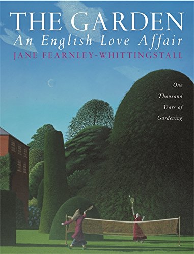 the garden an english love affair one thousand years of gardening
