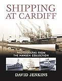 Shipping at Cardiff : photographs from the Hansen Collection, 1920-1975