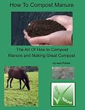 How To Compost Manure