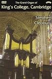 The Grand Organ of Kings College, Cambridge: Stephen Cleobury [DVD]