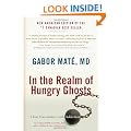In the Realm of Hungry Ghosts: Close Encounters with Addiction