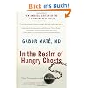 In the Realm of Hungry Ghosts: Close Encounters with Addiction