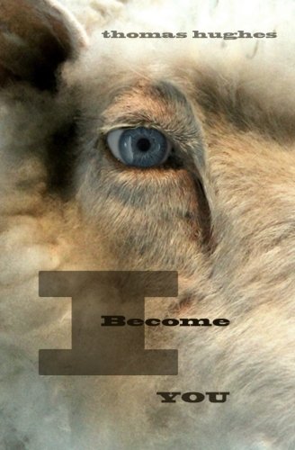 I Become You, by Thomas Hughes