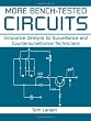 More Bench-Tested Circuits: Innovative Designs for Surveillance and Countersurveillance Technicians