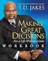 Making Great Decisions Workbook: For a Life Without Limits