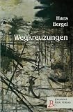 Wegkreuzungen: Dreizehn Lebens