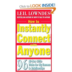 How to Instantly Connect with Anyone - Leil Lowndes